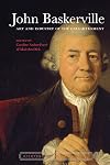 John Baskerville: Art and Industry of the Englightenment (Eighteenth Century Worlds LUP)