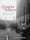 Courts and Alleys: A history of Liverpool courtyard housing