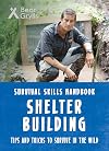 Survival Skills Handbook: Shelter Building