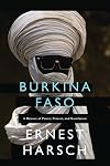 Burkina Faso: A History of Power, Protest, and Revolution