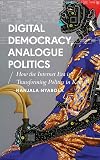 Digital Democracy, Analogue Politics: How the Internet Era is Transforming Politics in Kenya