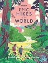 Lonely Planet : Epic Hikes of the World