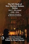 The MX Book of New Sherlock Holmes Stories - Part X: 2018 Annual (1896-1916) (MX Book of New Sherlock Holmes Stories Series)