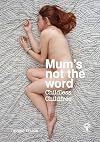 Mum's not the word Childless Childfree