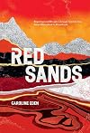 Red Sands: Reportage and Recipes through Central Asia, from Hinterland to Heartland