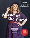 Ahead of the Curve: Learn to Fit and Sew Amazing Clothes for Your Curves
