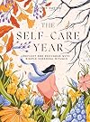 The Self-Care Year: Reflect and Recharge with Simple Seasonal Rituals