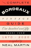 The Complete Bordeaux Vintage Guide: 150 Years from 1870 to 2020