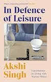 In Defence of Leisure: Experiments in Living with Marion Milner
