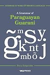 A Grammar of Paraguayan Guarani, (Grammars of World and Minority Languages)