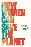 How Women Can Save The Planet