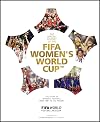 FIFA Women's World Cup Official History: The story of women's football from 1881 to the present