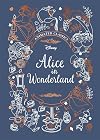 Alice in Wonderland (Disney Animated Classics): A deluxe gift book of the classic film - collect them all!