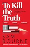 To Kill the Truth