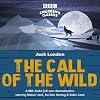 The Call of the Wild: A BBC Radio Full-Cast Dramatisation (BBC Children's Classics)