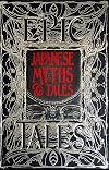 Japanese Myths & Tales: Epic Tales (Gothic Fantasy)