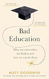 Bad education: Why our universities are broken and how we can fix them