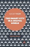 The Smart City in a Digital World (Society Now)