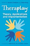 Theraplay® – Theory, Applications and Implementation (Theraplay(r) Books & Resources)