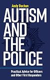 Autism and the Police: Practical Advice for Officers and other First Responders