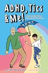 ADHD, Tics & Me!