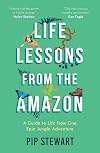 Life Lessons From the Amazon