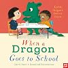 When a Dragon Goes to School