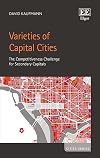 Varieties of Capital Cities: The Competitiveness Challenge for Secondary Capitals (Cities series)