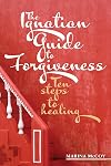 The Ignatian Guide to Forgiveness