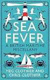 Sea Fever: A British Maritime Miscellany