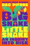 Big Snake Little Snake: An Inquiry into Risk