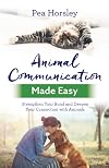 Animal Communication Made Easy: Strengthen Your Bond and Deepen Your Connection with Animals (Hay House Basics)