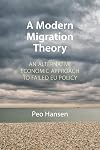 A Modern Migration Theory: An Alternative Economic Approach to Failed EU Policy (Comparative Political Economy)