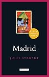 Madrid: A Literary Guide for Travellers (Literary Guides for Travellers)