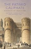 The Fatimid Caliphate: Diversity of Traditions (Ismaili Heritage Book 14)