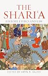 The Shari`a: History, Ethics and Law