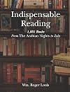 Indispensable Reading: 1001 Books From The Arabian Nights to Zola