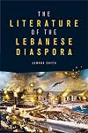 The Literature of the Lebanese Diaspora: Representations of Place and Transnational Identity