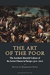 The Art of the Poor: The Aesthetic Material Culture of the Lower Classes in Europe 1300-1600