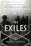 The Exiles: Actors, Artists and Writers Who Fled the Nazis for London