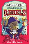 Corpse Talk: Groundbreaking Rebels