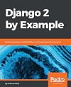 Django 2 by Example: Build powerful and reliable Python web applications from scratch