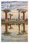 The Gardens of Mars: Madagascar, an Island Story