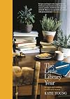 The Little Library Year: Recipes and Reading to Suit Each Season