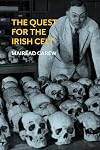 The Quest for the Irish Celt: The Harvard Archaeological Mission to Ireland, 1932-1936