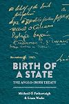 Birth of a State: The Anglo-Irish Treaty