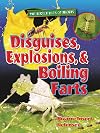 Disguises, Explosions, and Boiling Farts: Bizarre Insect Defenses (The Secret Lives of Insects)