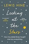 Looking at the Stars: How incurable illness taught one boy everything