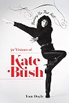 Running Up That Hill: 50 Visions of Kate Bush