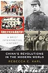 China's Revolutions in the Modern World: A Brief Interpretive History